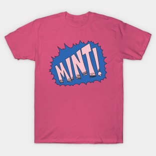 Mint! T-Shirt